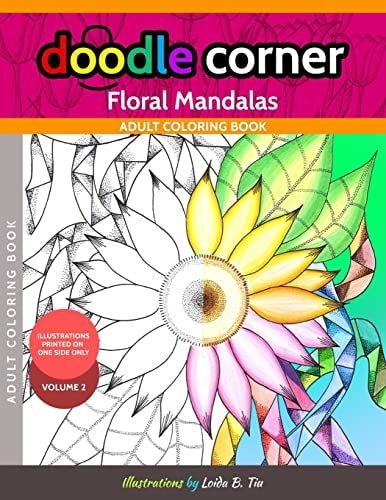 Doodle Corner Adult Coloring Book, Volume 2 Floral Mandalas