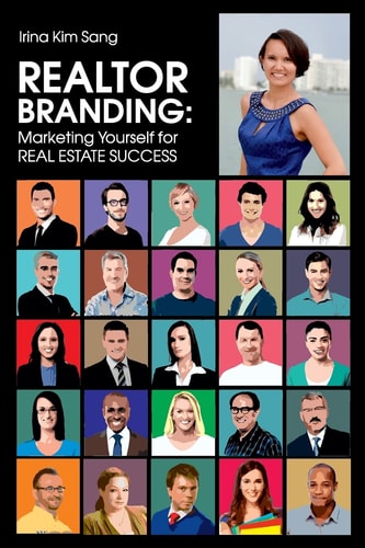 Realtor Branding Marketing Yourself for REAL ESTATE SUCCESS