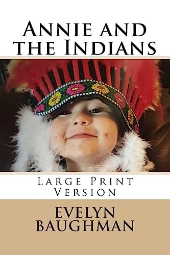 Annie and the Indians Large Print Version