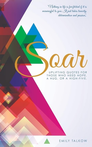 Soar Uplifting Quotes for Those Who Need Hope, a Hug, Or a High- Five