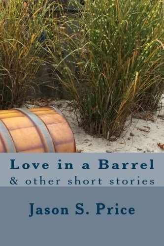 Love in a Barrel & Other Short Stories