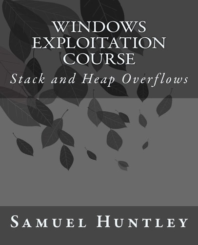 Windows Exploitation Course Stack and Heap Overflows