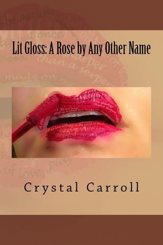 Lit Gloss A Rose by Any Other Name