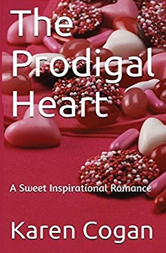 The Prodigal Heart An Inspirational Romance