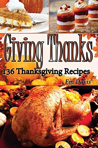 Giiving Thanks 136 Thanksgiving Recipes