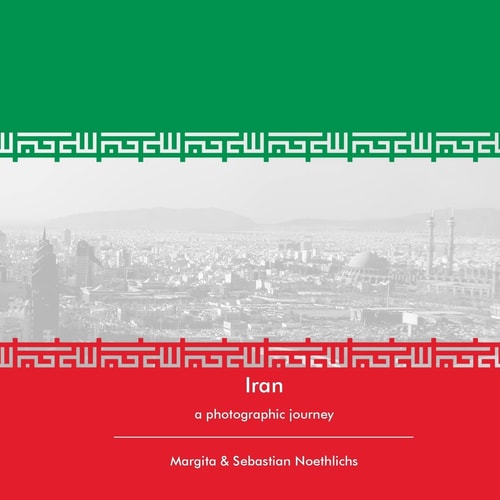 Iran A Photographic Journey