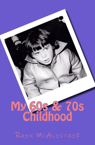 My 60s and 70s Childhood