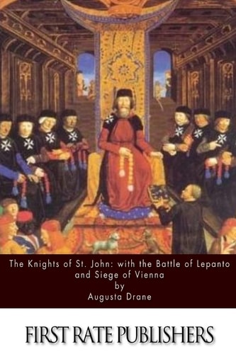 The Knights of St.John With the Battle of Lepanto and Siege of Vienna
