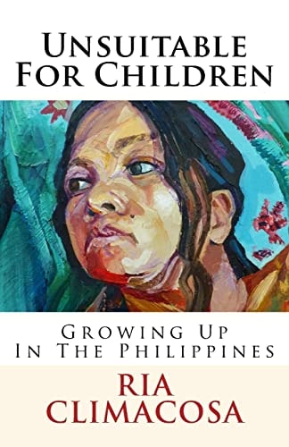 Unsuitable for Children Growing Up in the Philippines : 27 Short Stories