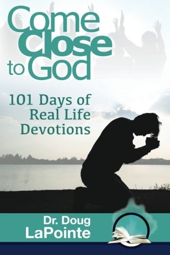 Come Close to God 101 Days of Real Life Devotions