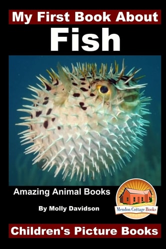 My First Book About Fish - Amazing Animal Books - Children's Picture Books