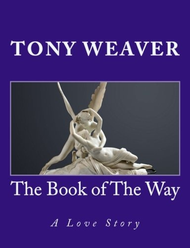 The Book of The Way A Love Story