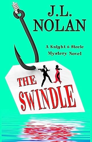 The Swindle A Knight and Steele Mystery Novel