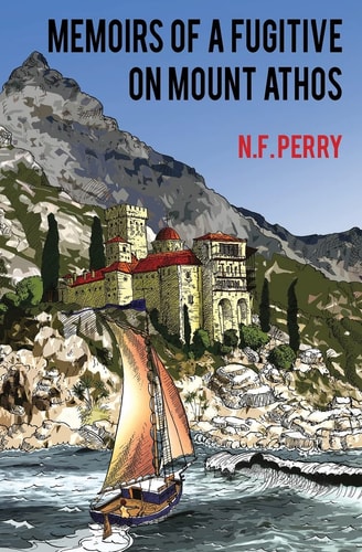 Memoirs of a Fugitive on Mount Athos