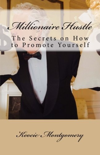 Millionaire Hustle The Secrets on How to Promote Yourself