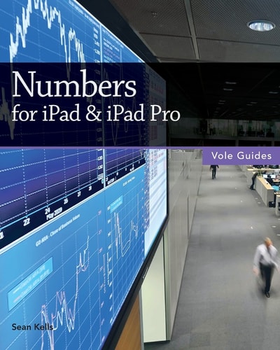 Numbers for IPad and IPad Pro (Vole Guides)