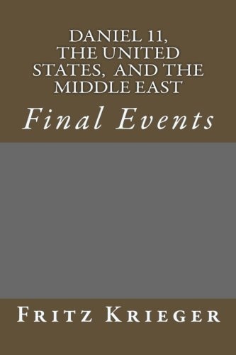 Daniel 11, the United States, and the Middle East Final Events