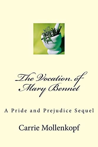 The Vocation of Mary Bennet A Pride and Prejudice Sequel