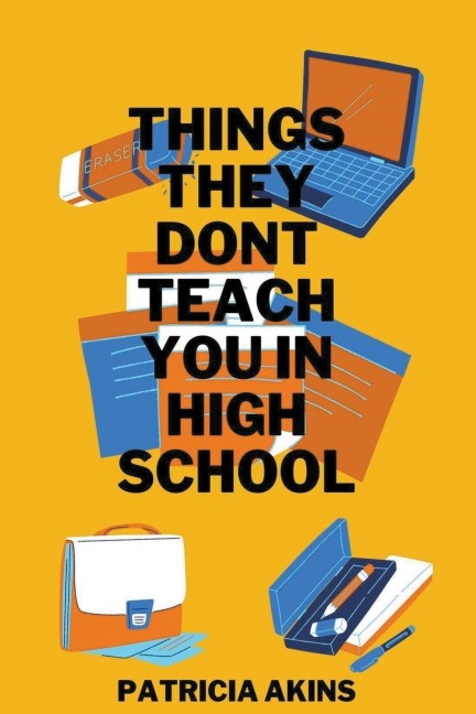 Things They Dont Teach You In High School