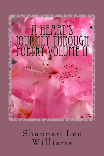 A Heart's Journey Through Poetry Volume II