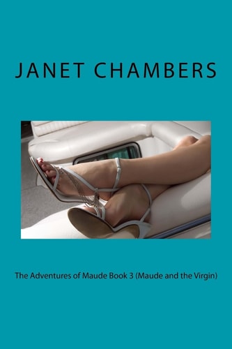 The Adventures of Maude Book 3 (Maude and the Virgin)