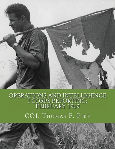 Operations & Intelligence I Corps Reporting February 1969