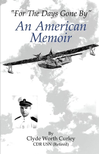 "For The Days Gone By" An American Memoir