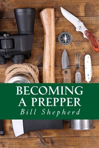 Becoming a Prepper How to Start Surviving Today