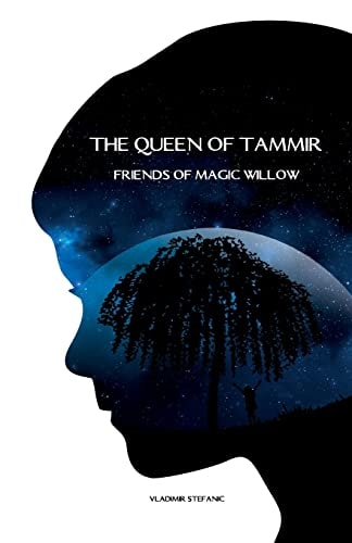 The Queen of Tammir Friends of Magic Willow