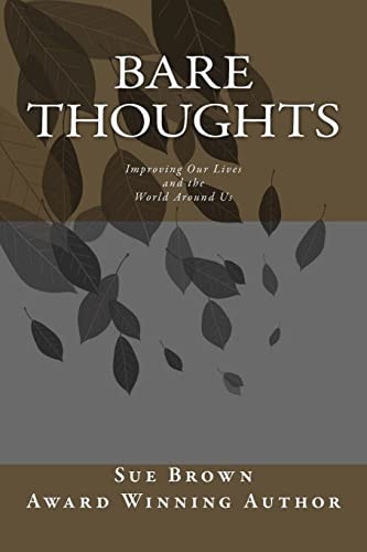 Bare Thoughts Improving Our Lives and the World Around Us