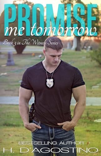 Promise Me Tomorrow Book 3 in The Witness Series