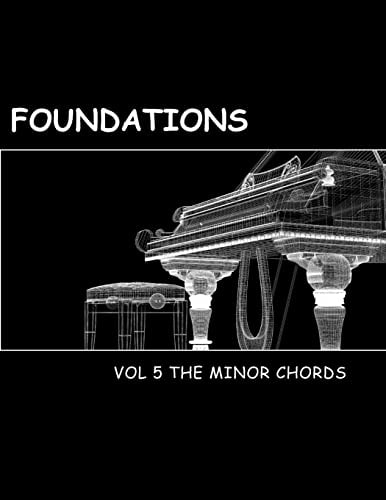 Foundations Volume 5 The Minor Chords