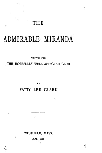 The Admirable Miranda, Written for the Hopefully Well Affected Club