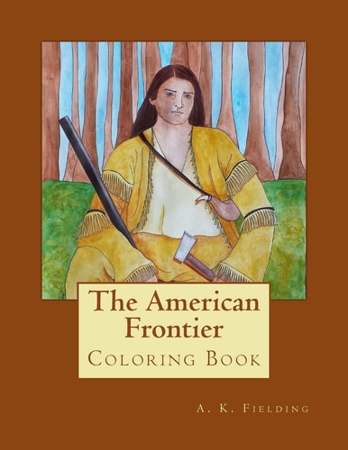 The American Frontier Coloring Book