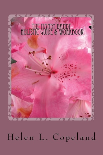 The Handy Dandy Holistic Guide and Workbook