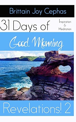 Good Morning Revelations 2! 31 Days of Inspiration and Revelation