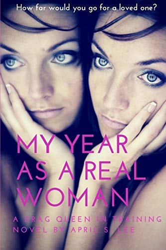 My Year As a Real Woman Part One: Drag Queen in Training