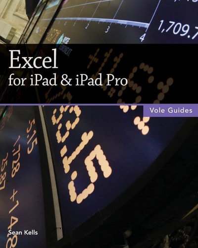 Excel for IPad and IPad Pro (Vole Guides)