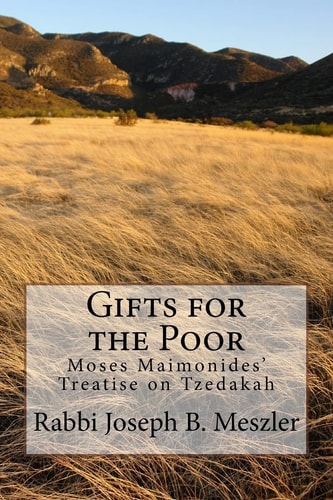 Gifts for the Poor Moses Maimonides' Treatise on Tzedakah