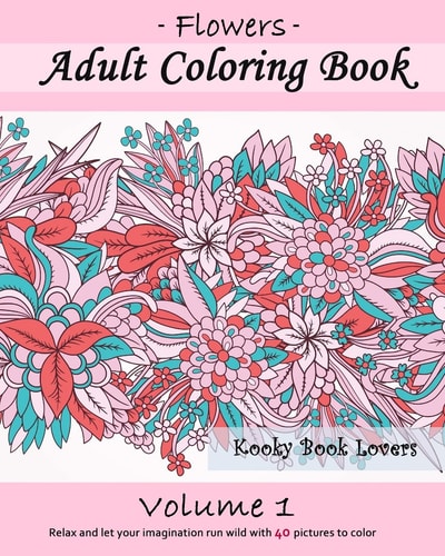 Adult Coloring Book - Flowers - Volume 1