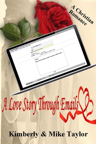 A Love Story Through Emails A True Christian Romance