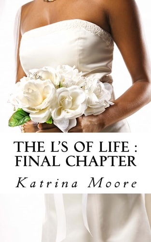 The L's Of Life Final Chapter
