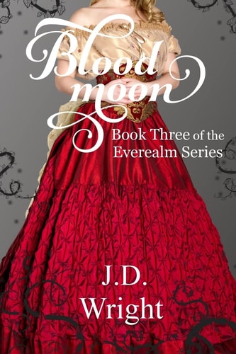 Blood Moon Book Three of the Everealm Series