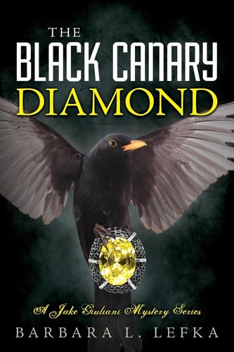 The Black Canary Diamond A Jake Giuliani Mystery Series