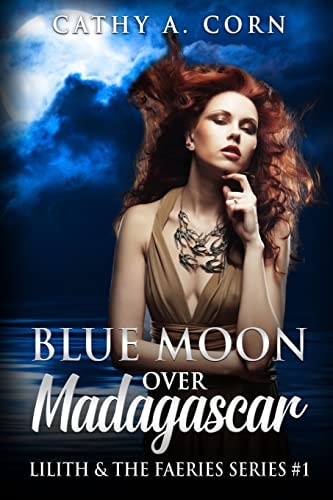 Blue Moon Over Madagascar Lilith and the Faeries Series #1