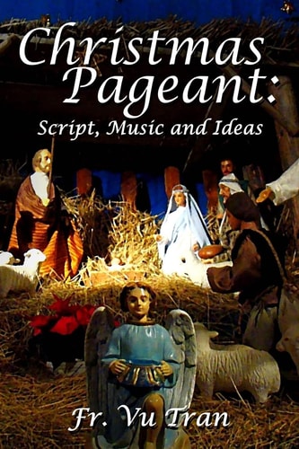 Christmas Pageant Script, Music and Ideas