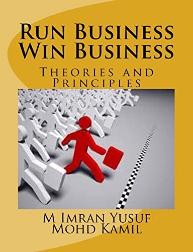 Run Business Win Business Theories and Principles