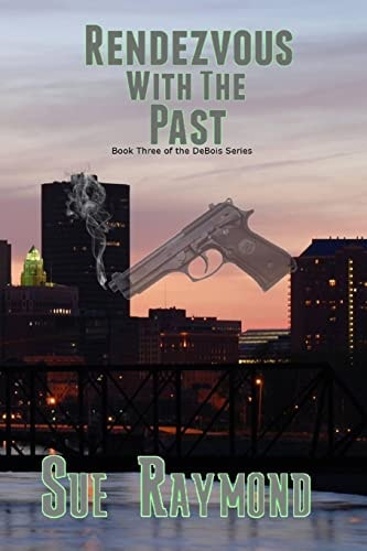 Rendezvous with the Past Book Three in the Debois Series