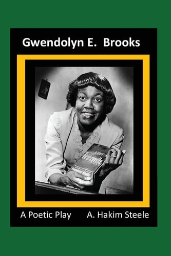Gwendolyn E. Brooks A Poetic Play