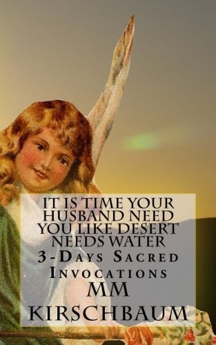It Is Time Your Husband Need You Like Desert Needs Water 3-Days Sacred Invocations